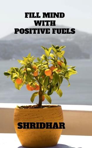Cover image for Fill Mind with Positive Fuels