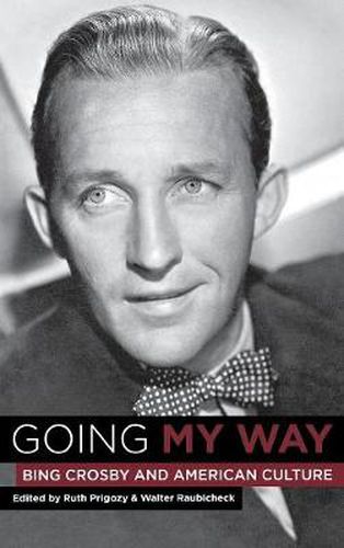 Going My Way: Bing Crosby and American Culture