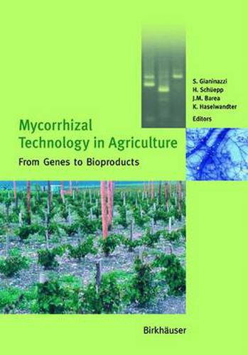 Cover image for Mycorrhizal Technology in Agriculture: From Genes to Bioproducts