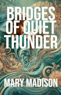 Cover image for Bridges of Quiet Thunder