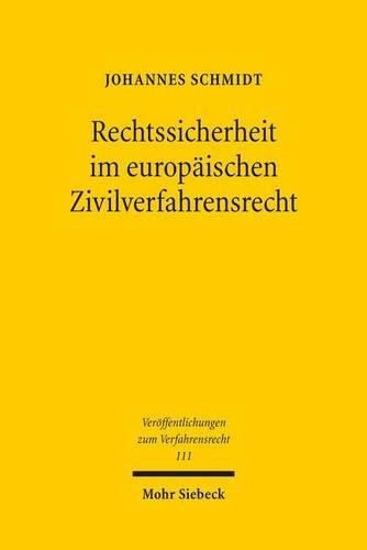 Rechtssicherheit im europaischen Zivilverfahrensrecht: Eine Analyse der Entscheidungen des EuGH zum EuGVUE und der EuGVVO