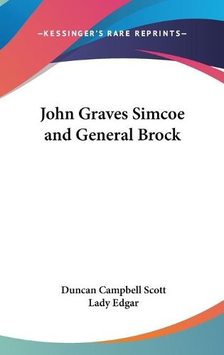 Cover image for John Graves Simcoe and General Brock