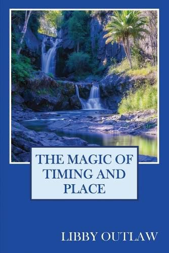 Cover image for The Magic Of Timing And Place