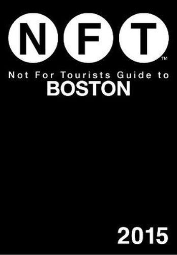 Cover image for Not For Tourists Guide to Boston 2015