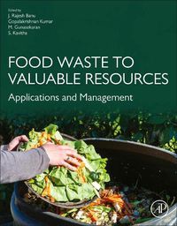 Cover image for Food Waste to Valuable Resources: Applications and Management