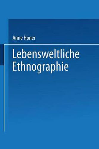 Lebensweltliche Ethnographie: Ein Explorativ-Interpretativer Forschungsansatz Am Beispiel Von Heimwerker-Wissen