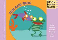 Cover image for Fish and Frog Big Book: Brand New Readers