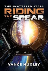 Cover image for The Shattered Stars: Riding the Spear