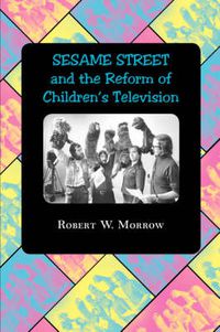 Cover image for Sesame Street  and the Reform of Children's Television