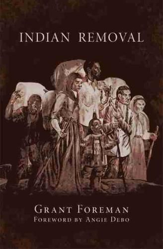 Cover image for Indian Removal: The Emigration of the Five Civilized Tribes of Indians