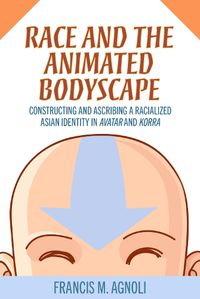 Cover image for Race and the Animated Bodyscape