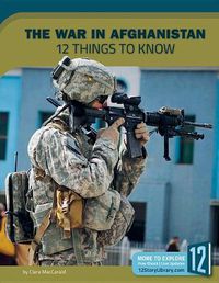 Cover image for The War in Afghanistan: 12 Things to Know