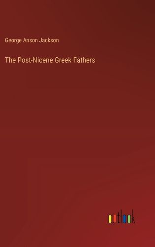 Cover image for The Post-Nicene Greek Fathers