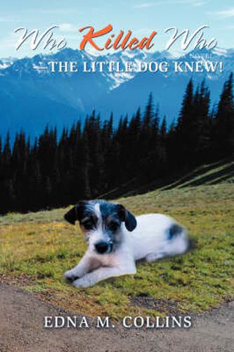 Cover image for Who Killed Who--The Little Dog Knew!