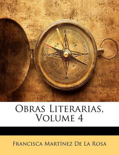 Cover image for Obras Literarias, Volume 4