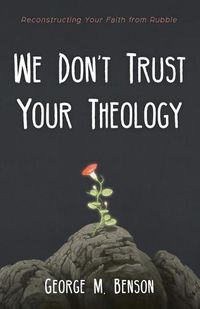 Cover image for We Don't Trust Your Theology
