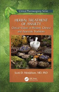 Cover image for Herbal Treatment of Anxiety: Clinical Studies in Western, Chinese and Ayurvedic Traditions