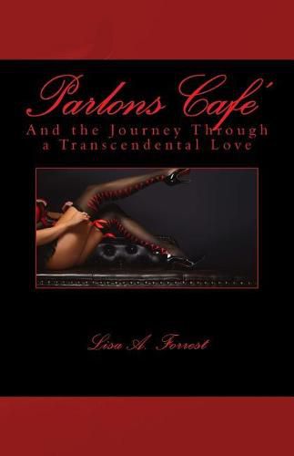 Parlons Cafe': And the Journey Through a Transcendental Love