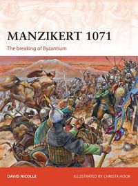 Cover image for Manzikert 1071: The breaking of Byzantium