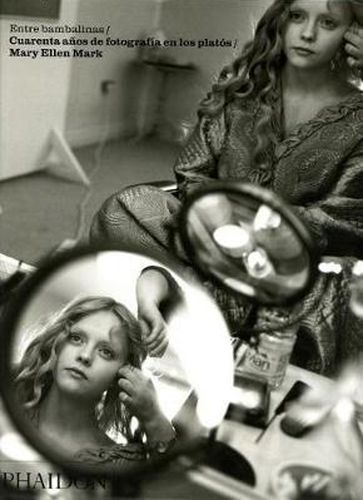 Cover image for Mary Ellen Mark: Entre Bambalinas (Seen Behind the Seen) (Spanish Edition)