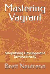 Cover image for Mastering Vagrant