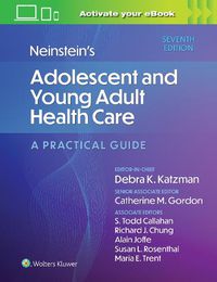 Cover image for Neinstein's Adolescent and Young Adult Health Care: A Practical Guide