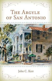 Cover image for The Argyle of San Antonio