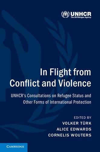 Cover image for In Flight from Conflict and Violence: UNHCR's Consultations on Refugee Status and Other Forms of International Protection