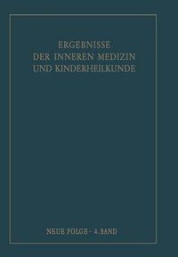 Cover image for Ergebnisse Der Inneren Medizin Und Kinderheilkunde. Neue Folge / Advances in Internal Medicine and Pediatrics 4