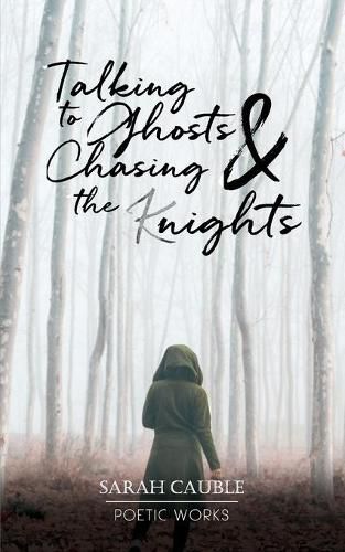 Cover image for Talking to Ghosts & Chasing the (K)nights