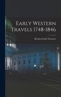 Cover image for Early Western Travels 1748-1846