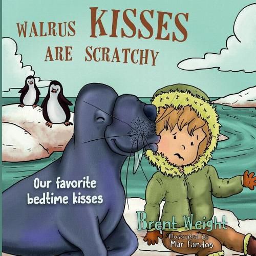 Cover image for Walrus Kisses Are Scratchy: Our favorite bedtime kisses