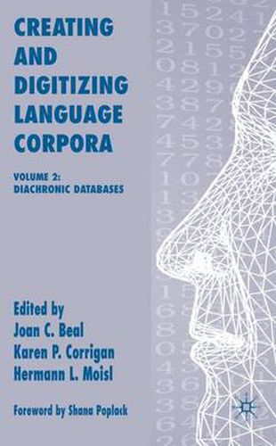 Creating and Digitizing Language Corpora: Volume 2: Diachronic Databases