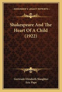 Cover image for Shakespeare and the Heart of a Child (1922)