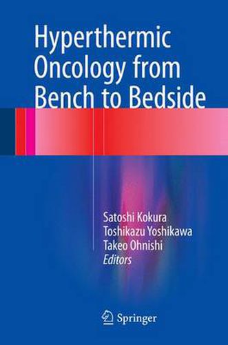 Hyperthermic Oncology from Bench to Bedside