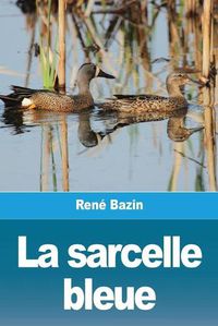 Cover image for La sarcelle bleue