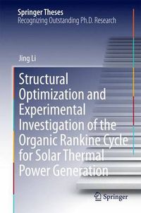 Cover image for Structural Optimization and Experimental Investigation of the Organic Rankine Cycle for Solar Thermal Power Generation