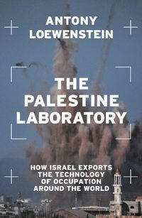 Cover image for The Palestine Laboratory