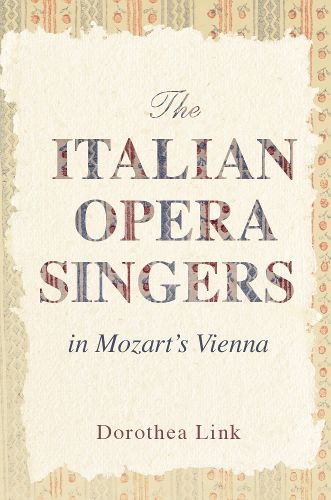 Cover image for The Italian Opera Singers in Mozart's Vienna