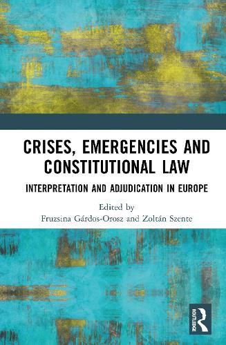 Cover image for Crises, Emergencies and Constitutional Law