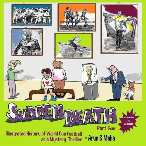Cover image for Sudden Death Part 4: Illustrated History of World Cup Football as a Mystery Thriller