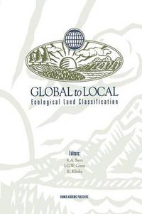 Cover image for Global to Local: Ecological Land Classification: Thunderbay, Ontario, Canada, August 14-17, 1994