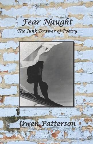 Cover image for Fear Naught - The Junk Drawer of Poetry