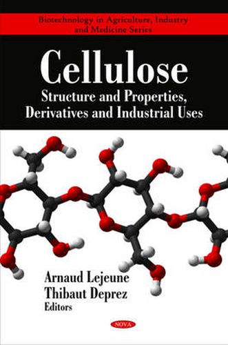 Cover image for Cellulose: Structure & Properties, Derivatives & Industrial Uses