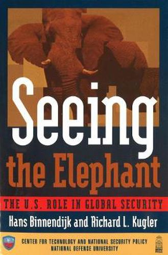 Cover image for Seeing the Elephant: The U.S. Role in Global Security