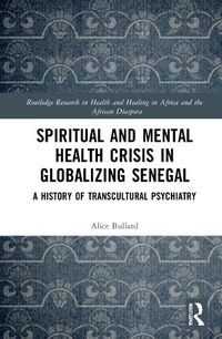 Cover image for Spiritual and Mental Health Crisis in Globalizing Senegal