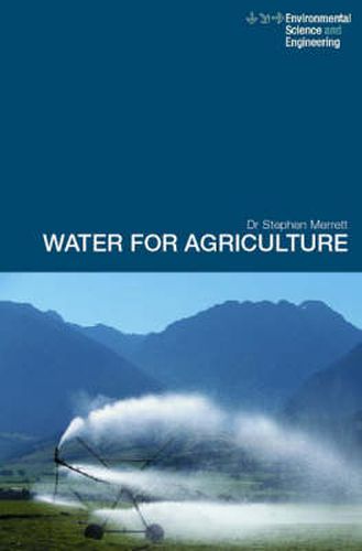 Cover image for Water for Agriculture: Irrigation Economics in International Perspective