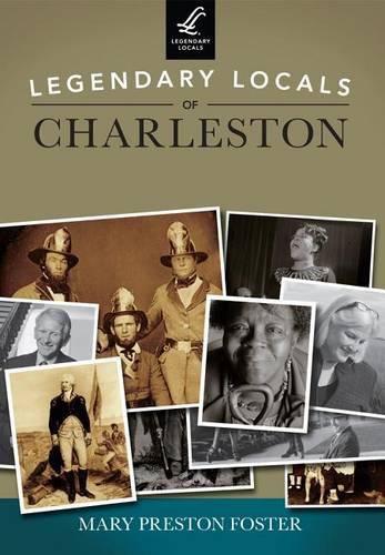 Cover image for Legendary Locals of Charleston, South Carolina