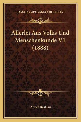 Cover image for Allerlei Aus Volks Und Menschenkunde V1 (1888)