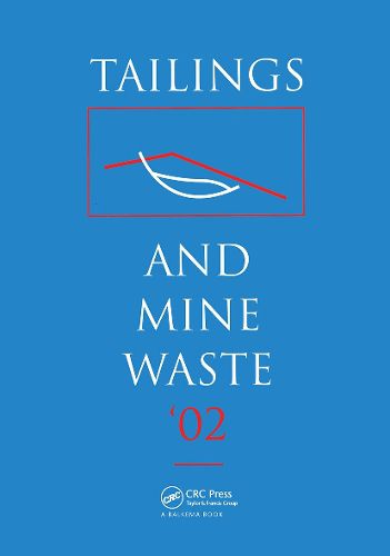 Cover image for Tailings and Mine Waste 2002: Proceedings of the 9th International Conference, Fort Collins, Colorado,